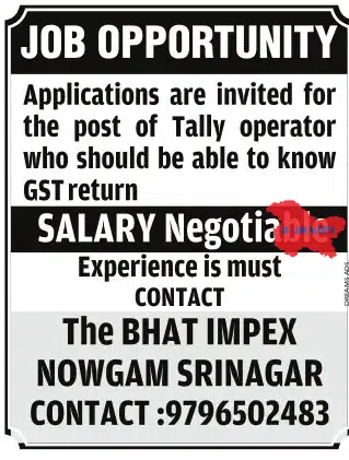 BHAT IMPEX NOWGAM SRINAGAR OFFERING JOB OPPORTUNITY