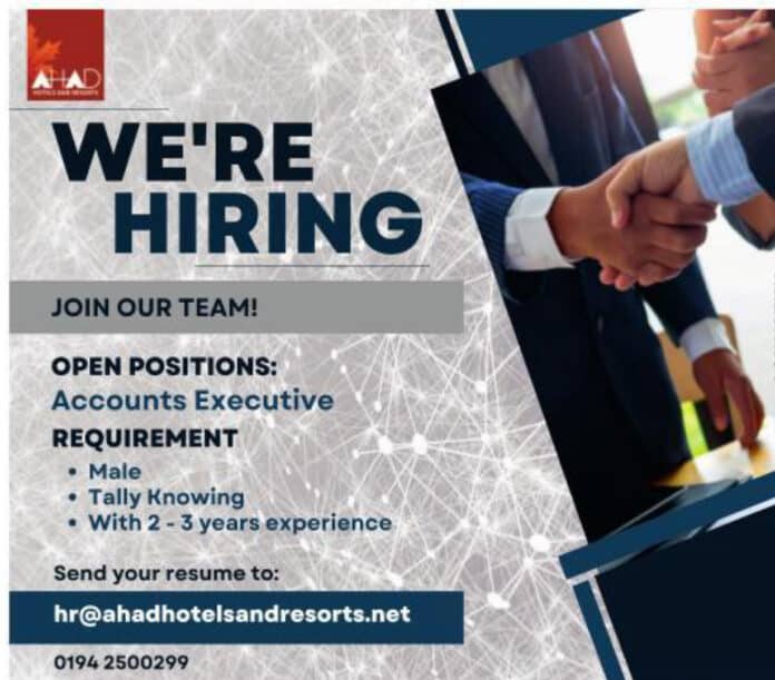 AHAD HOTELS AND RESORTS HIRING ACCOUNTS EXECUTIVE