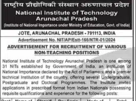 National Institute of Technology Arunachal Pradesh Recruitment 2024